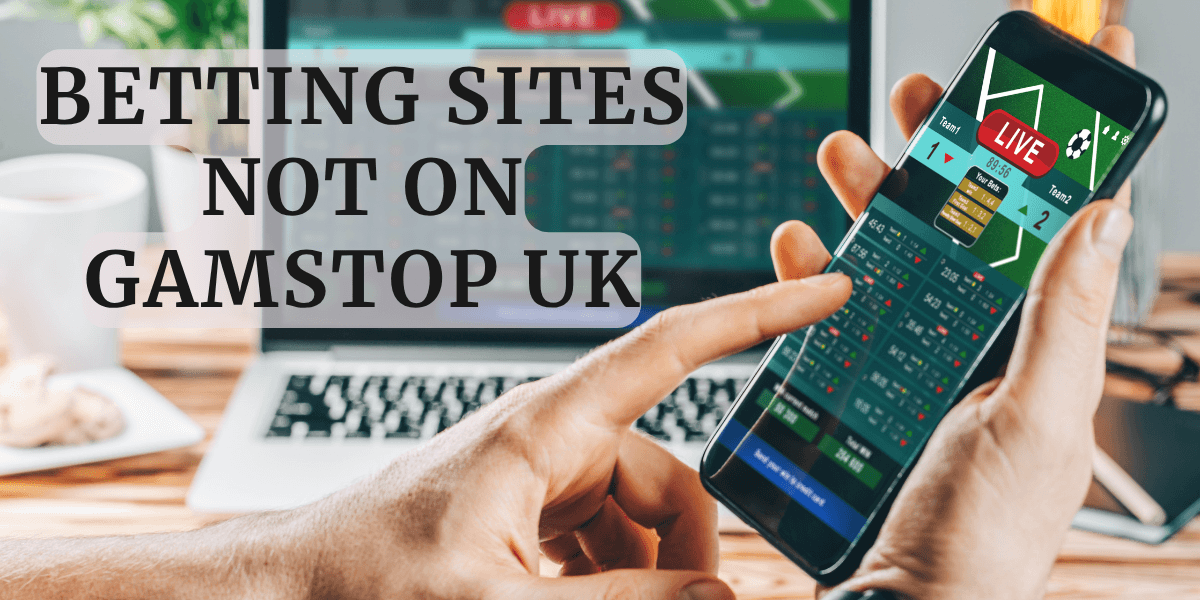 Betting Sites Not on GamStop UK